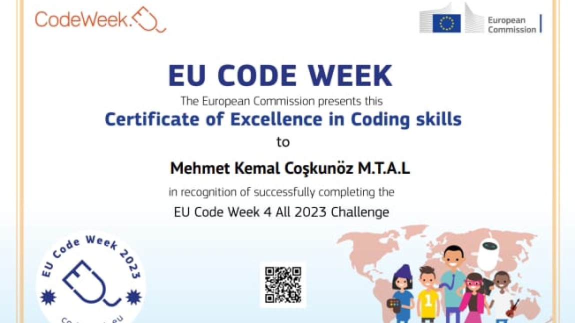 Codeweek haftasındaki kodlama  etkinliklerimizle Mükemmelik sertifikası almaya hak kazandık.